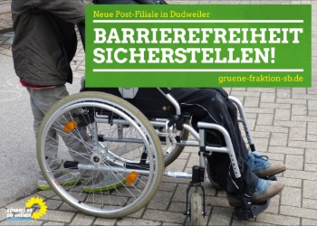 17.04.2018 | Umzug der Dudweiler Post: Barrierefreiheit sicherstellen!