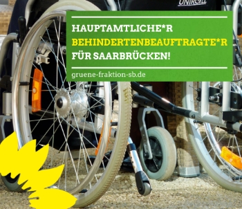 17.08.2018 | Hauptamtliche*r Behindertenbeauftragte*r für Saarbrücken –  Grüne stellen Antrag im Stadtrat