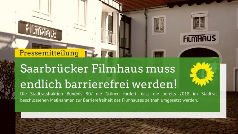 Grüne: Saarbrücker Filmhaus muss endlich barrierefrei werden!