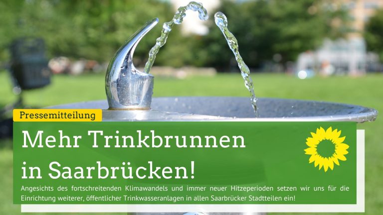 Stadtrats-Grüne: Mehr Trinkwasserbrunnen in Saarbrücken!