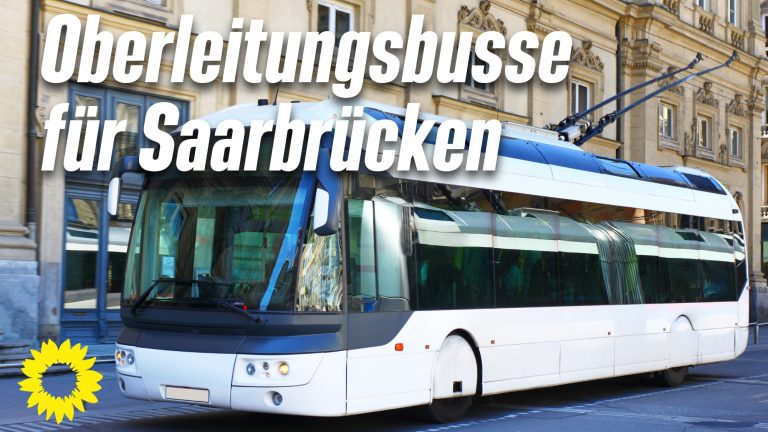 Grüne für Pilotprojekt Oberleitungsbusse in Saarbrücken